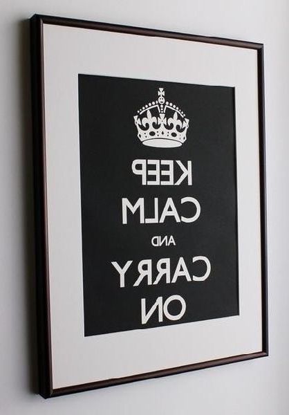 Keep Calm And Carry On Wall Art Pertaining To Trendy Keep Calm And Carry On Screen Print Black Poster (View 2 of 15)