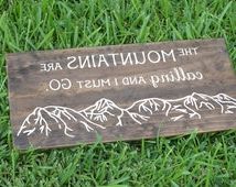 Popular Mountains Wood Wall Art Throughout The Mountains Are Calling, Wood Wall Art, John Muir Quote (View 1 of 15)